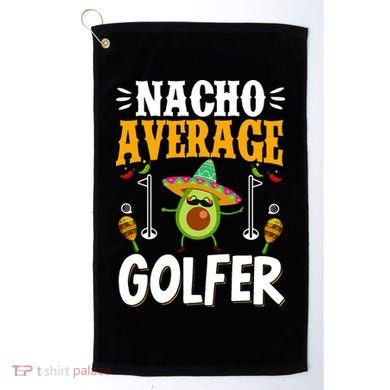 Cinco De Mayo Nacho Average Golfer Golfing Mexican Fiesta Golf Towel