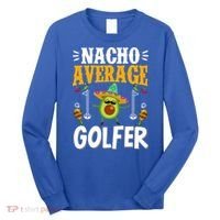 Cinco De Mayo Nacho Average Golfer Golfing Mexican Fiesta Long Sleeve Shirt thumb 0