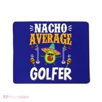 Cinco De Mayo Nacho Average Golfer Golfing Mexican Fiesta Mousepad thumb 0