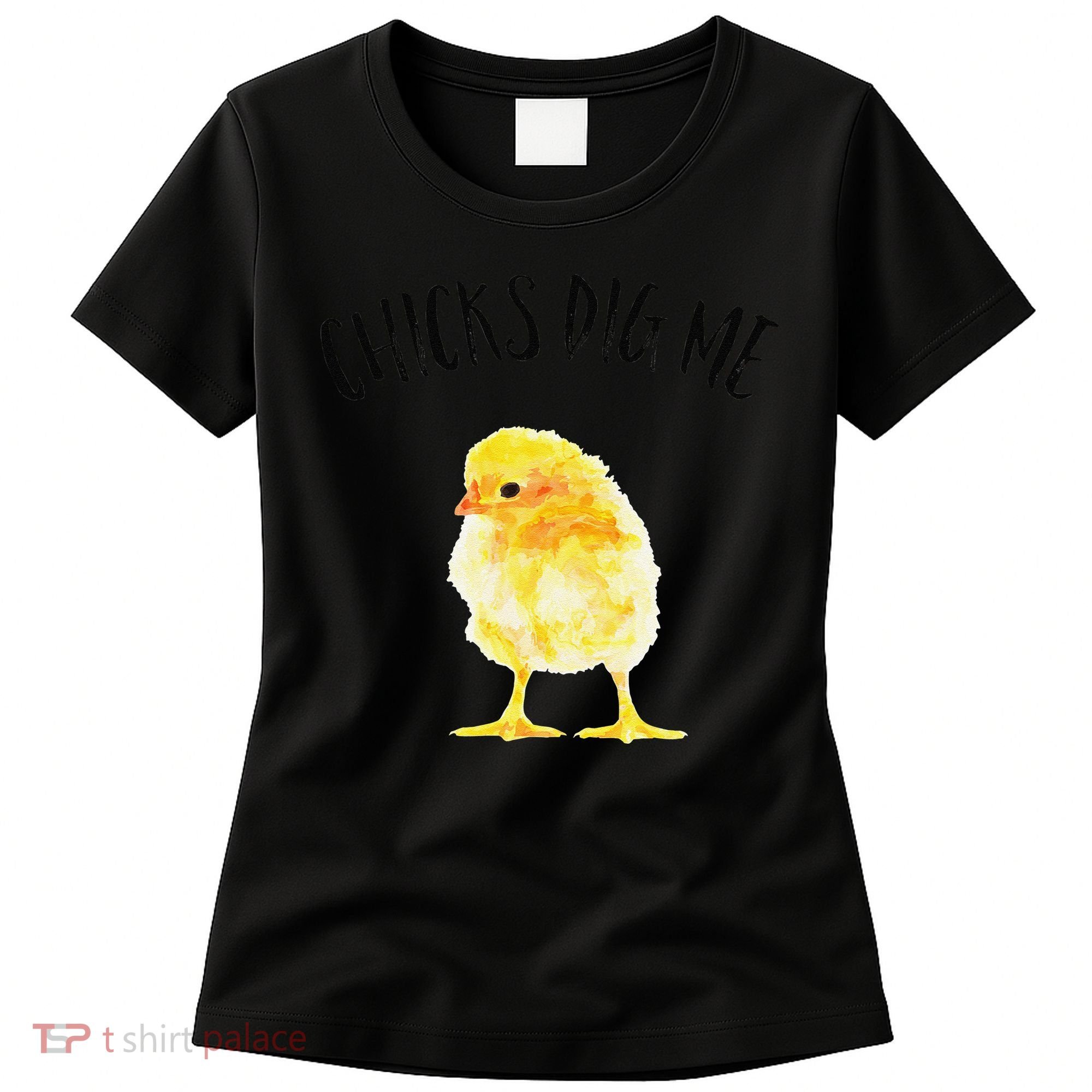 Chicks Dig Me Real Chick Happy Easter Women's T-Shirt