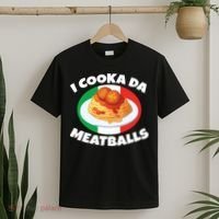 Cooka Da Meatball Funny Trending Italian Slang Italy Food T-Shirt thumb 2