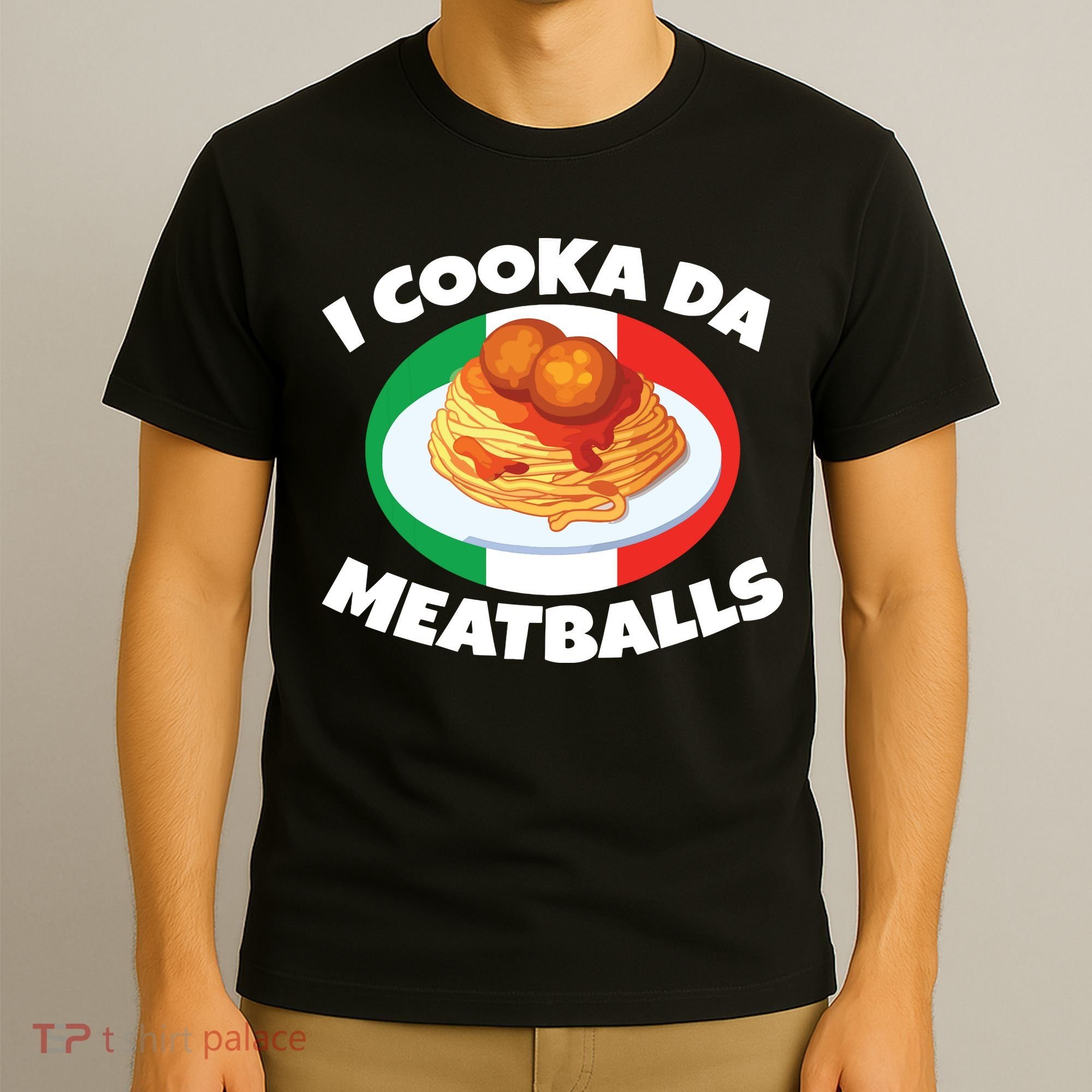 Cooka Da Meatball Funny Trending Italian Slang Italy Food T-Shirt