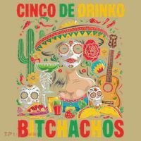 Cinco De Mayo Funny Mexican Party Cinco De Drinko Button thumb 1