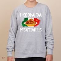 Cooka Da Meatball Funny Italian Slang Italy Food Spaghetti  Women's Sweatshirt thumb 0