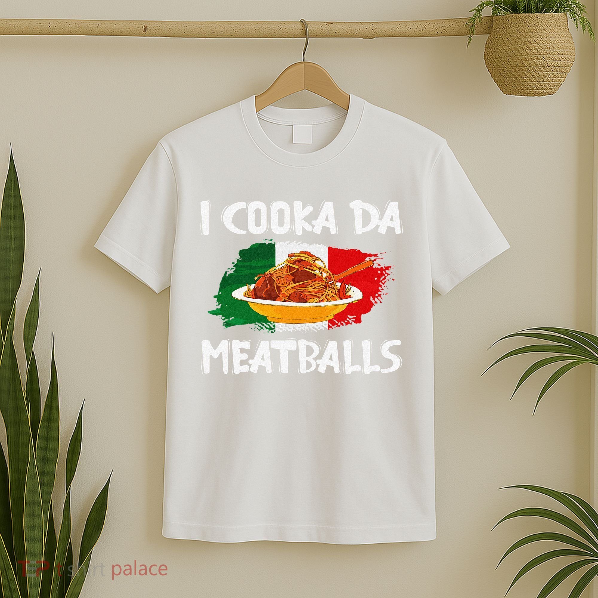 Cooka Da Meatball Funny Italian Slang Italy Food Spaghetti  T-Shirt