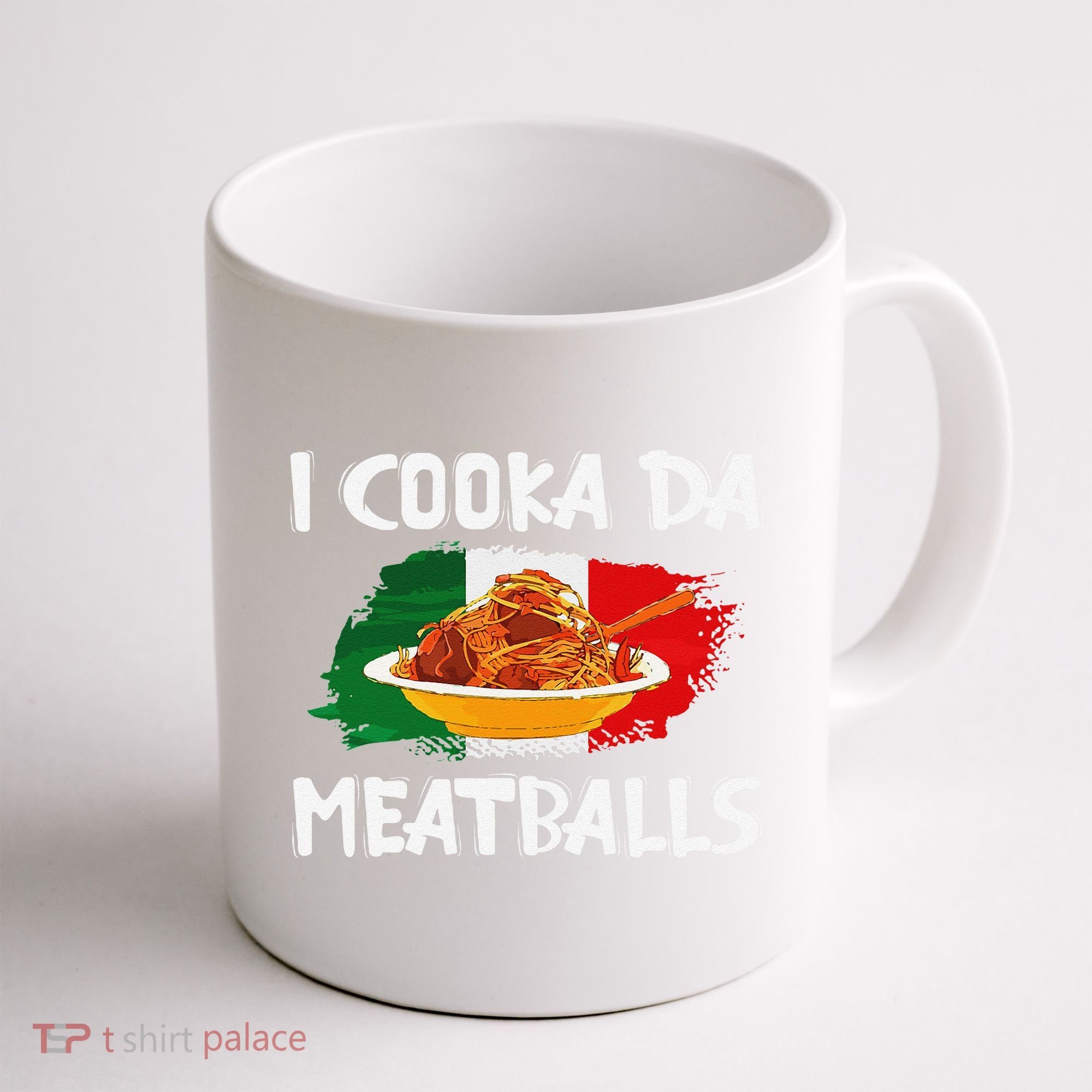 Cooka Da Meatball Funny Italian Slang Italy Food Spaghetti  Coffee Mug