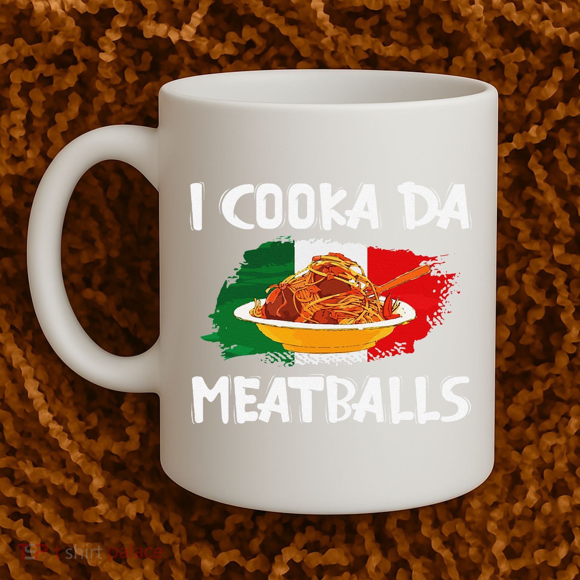 Cooka Da Meatball Funny Italian Slang Italy Food Spaghetti  Coffee Mug