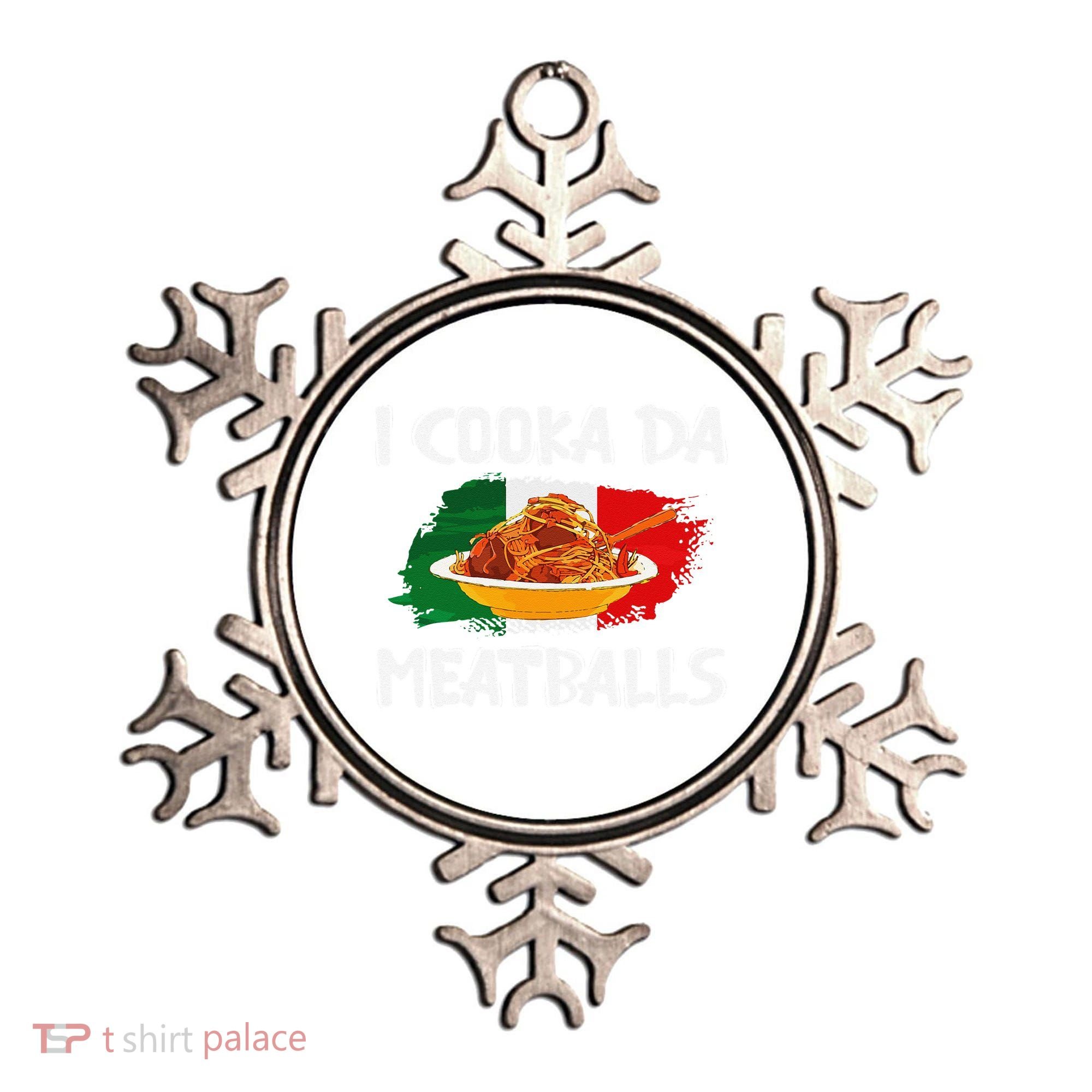 Cooka Da Meatball Funny Italian Slang Italy Food Spaghetti  Ornament