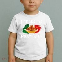 Cooka Da Meatball Funny Italian Slang Italy Food Spaghetti  Toddler T-Shirt thumb 2