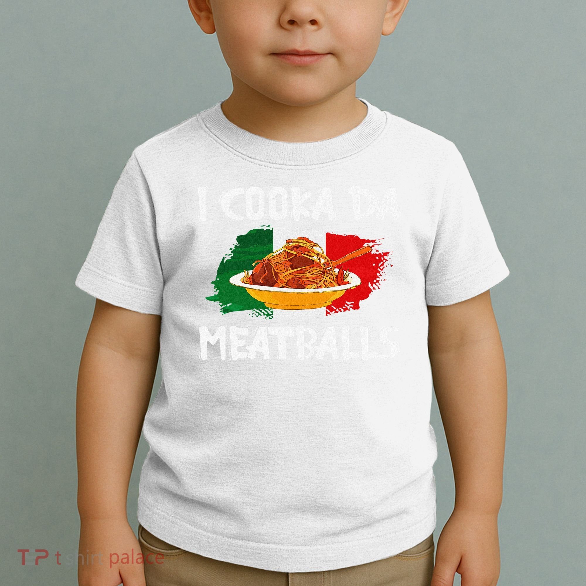 Cooka Da Meatball Funny Italian Slang Italy Food Spaghetti  Toddler T-Shirt