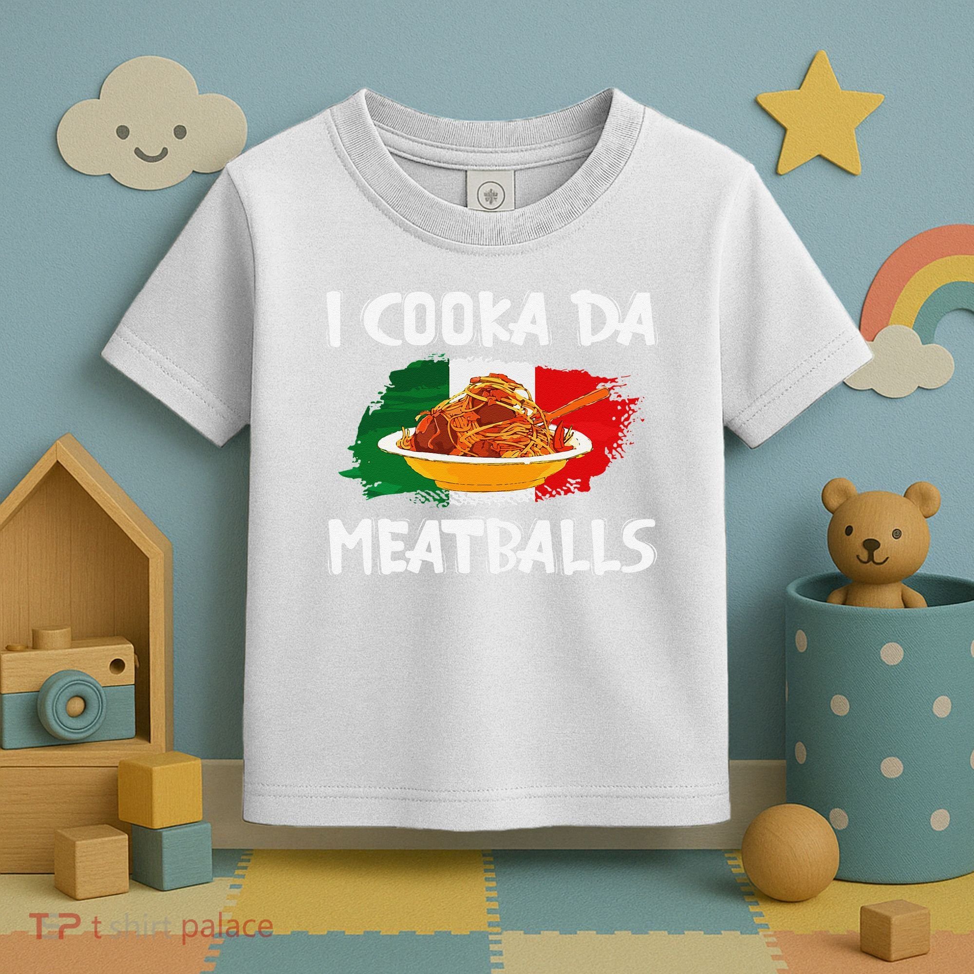 Cooka Da Meatball Funny Italian Slang Italy Food Spaghetti  Toddler T-Shirt
