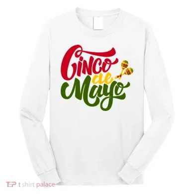 Cinco De Mayo Celebration Long Sleeve Shirt