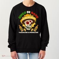Cinco De Mayo Vaccinated And Intoxicated Sugar Skull Women's Sweatshirt thumb 0