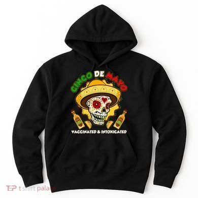 Cinco De Mayo Vaccinated And Intoxicated Sugar Skull Hoodie