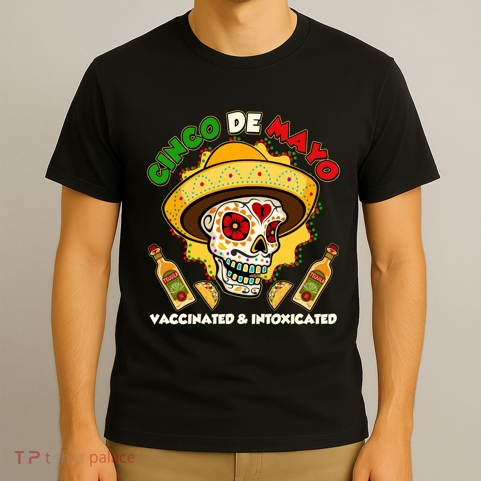 Cinco De Mayo Vaccinated And Intoxicated Sugar Skull T-Shirt