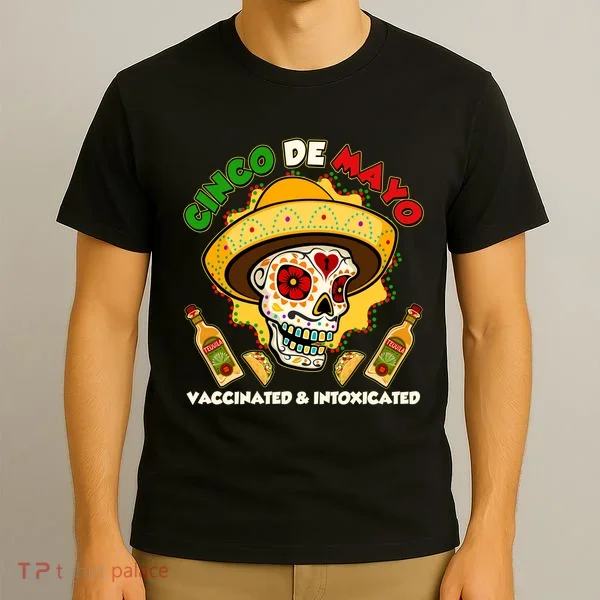 Cinco De Mayo Vaccinated And Intoxicated Sugar Skull T-Shirt