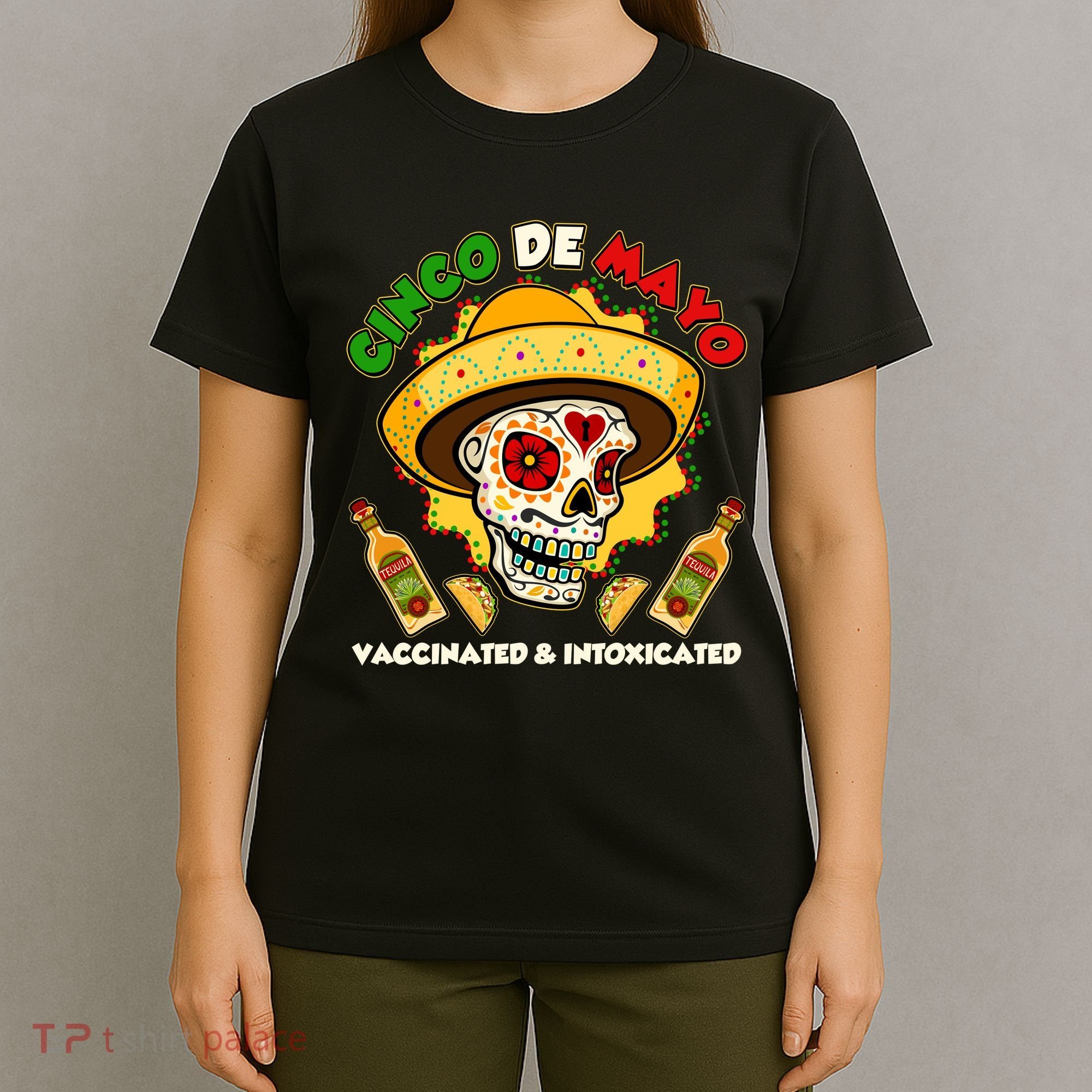 Cinco De Mayo Vaccinated And Intoxicated Sugar Skull T-Shirt