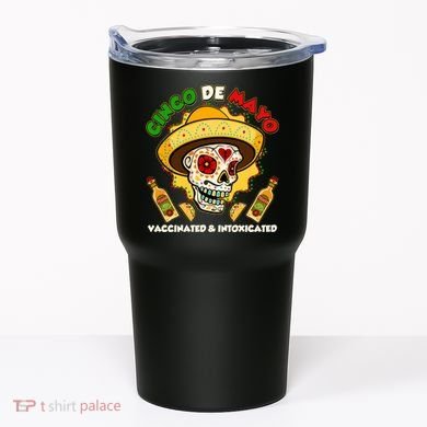 Cinco De Mayo Vaccinated And Intoxicated Sugar Skull Tumbler