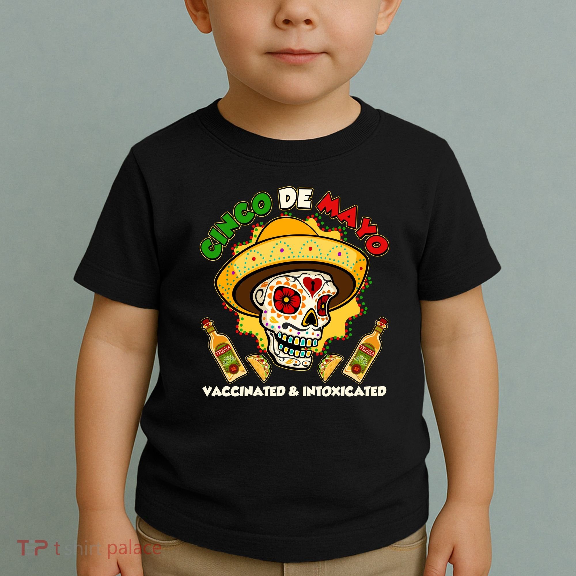 Cinco De Mayo Vaccinated And Intoxicated Sugar Skull Toddler T-Shirt