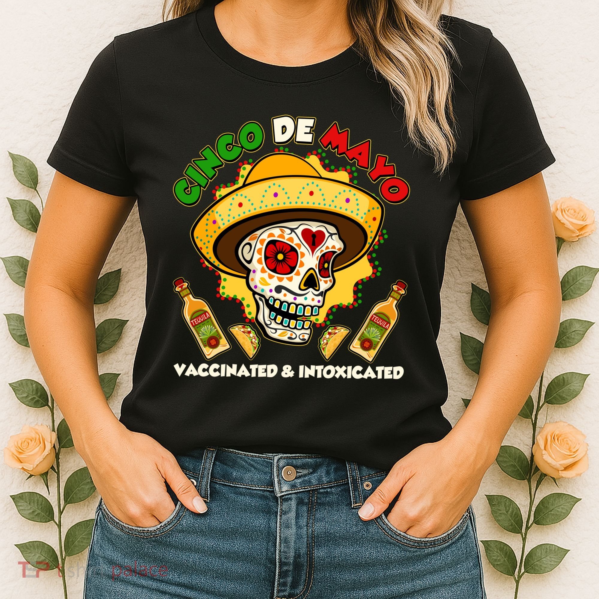 Cinco De Mayo Vaccinated And Intoxicated Sugar Skull Women's T-Shirt