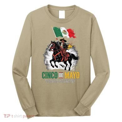 Cinco De Mayo Mexican Battle Puebla 1862 Anniversary Long Sleeve Shirt