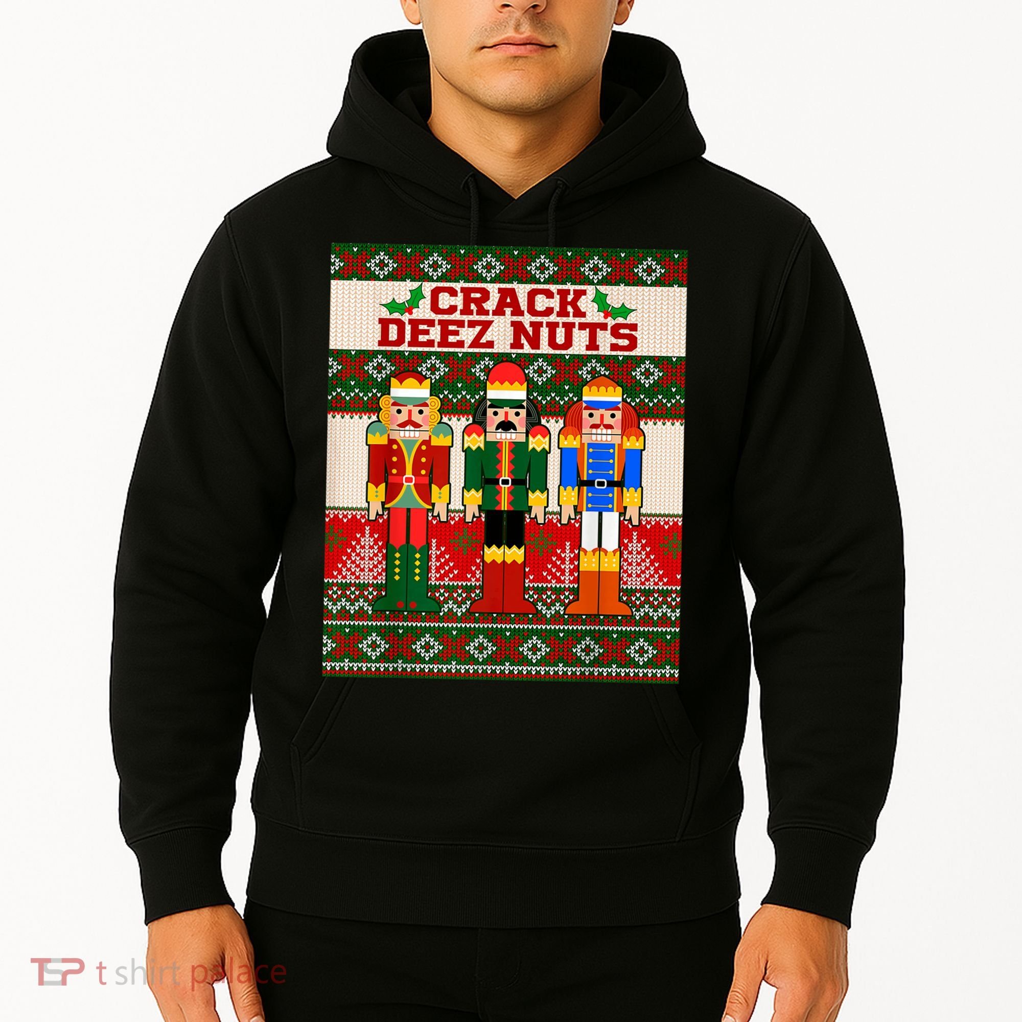 Crack Deez Nuts Nutcracker Ugly Christmas Sweater Hoodie