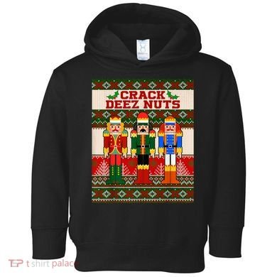 Crack Deez Nuts Nutcracker Ugly Christmas Sweater Toddler Hoodie