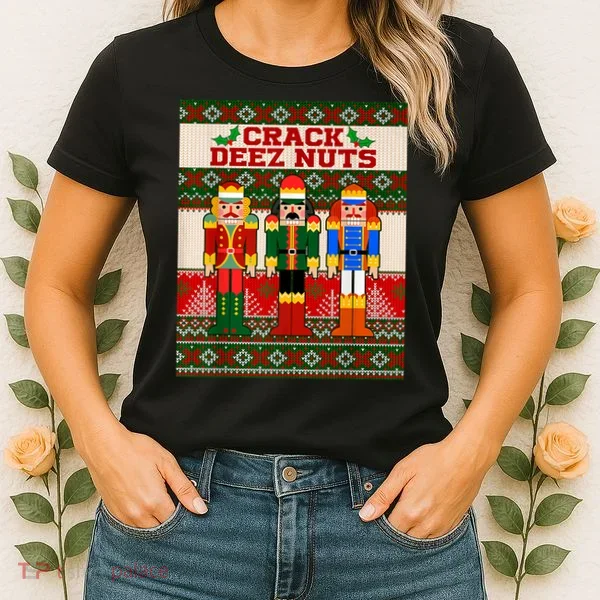 Crack Deez Nuts Nutcracker Ugly Christmas Sweater Women's T-Shirt