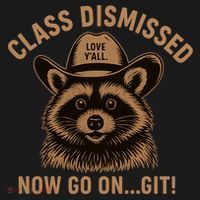 Class Dismissed Now Go On Git Last Day Of School Raccoon Coaster thumb 2