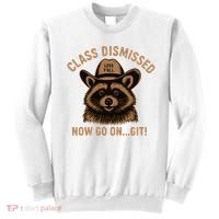 Class Dismissed Now Go On Git Last Day Of School Raccoon Sweatshirt thumb 0