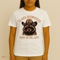 Class Dismissed Now Go On Git Last Day Of School Raccoon T-Shirt thumb 4