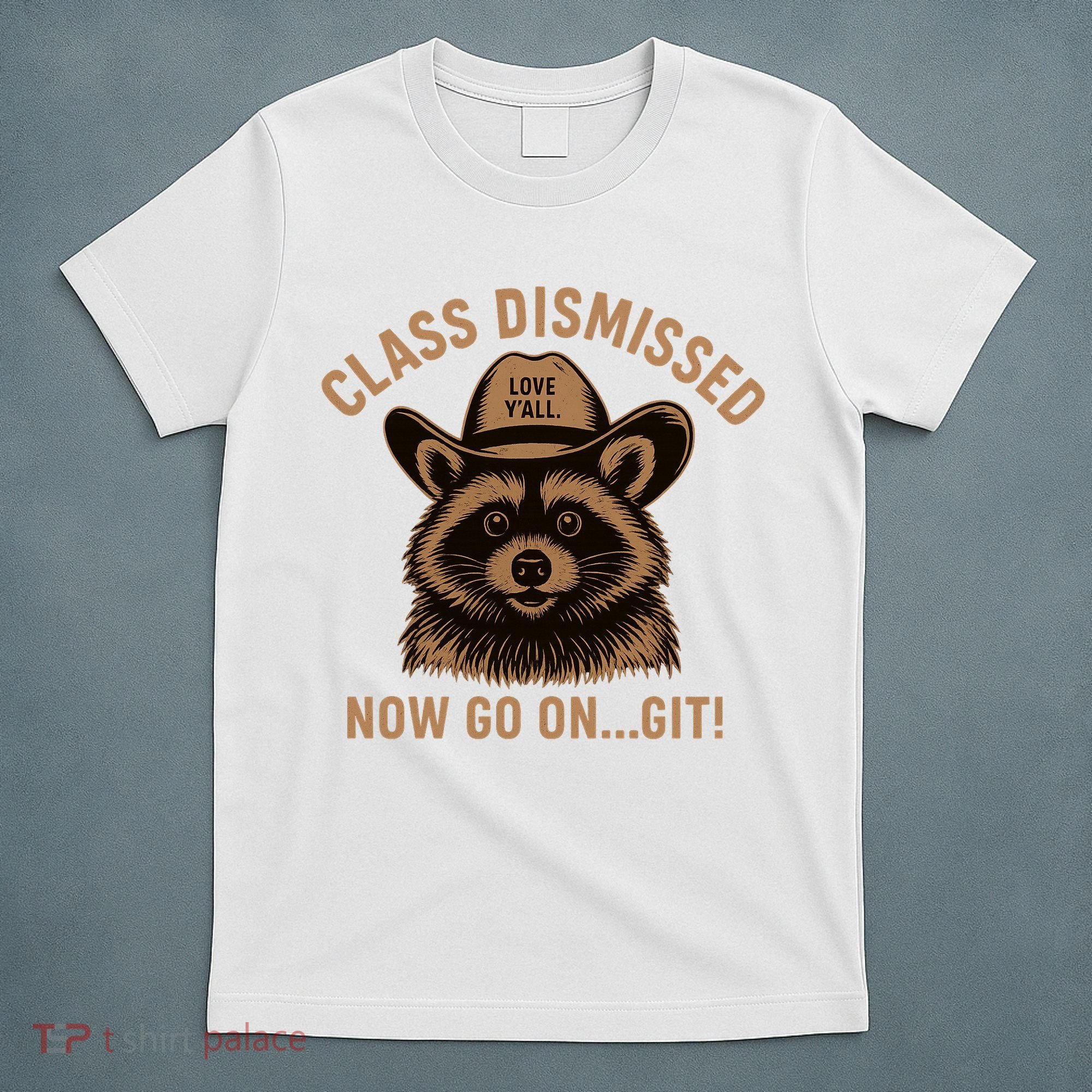 Class Dismissed Now Go On Git Last Day Of School Raccoon T-Shirt
