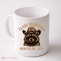 Class Dismissed Now Go On Git Last Day Of School Raccoon Coffee Mug thumb 0