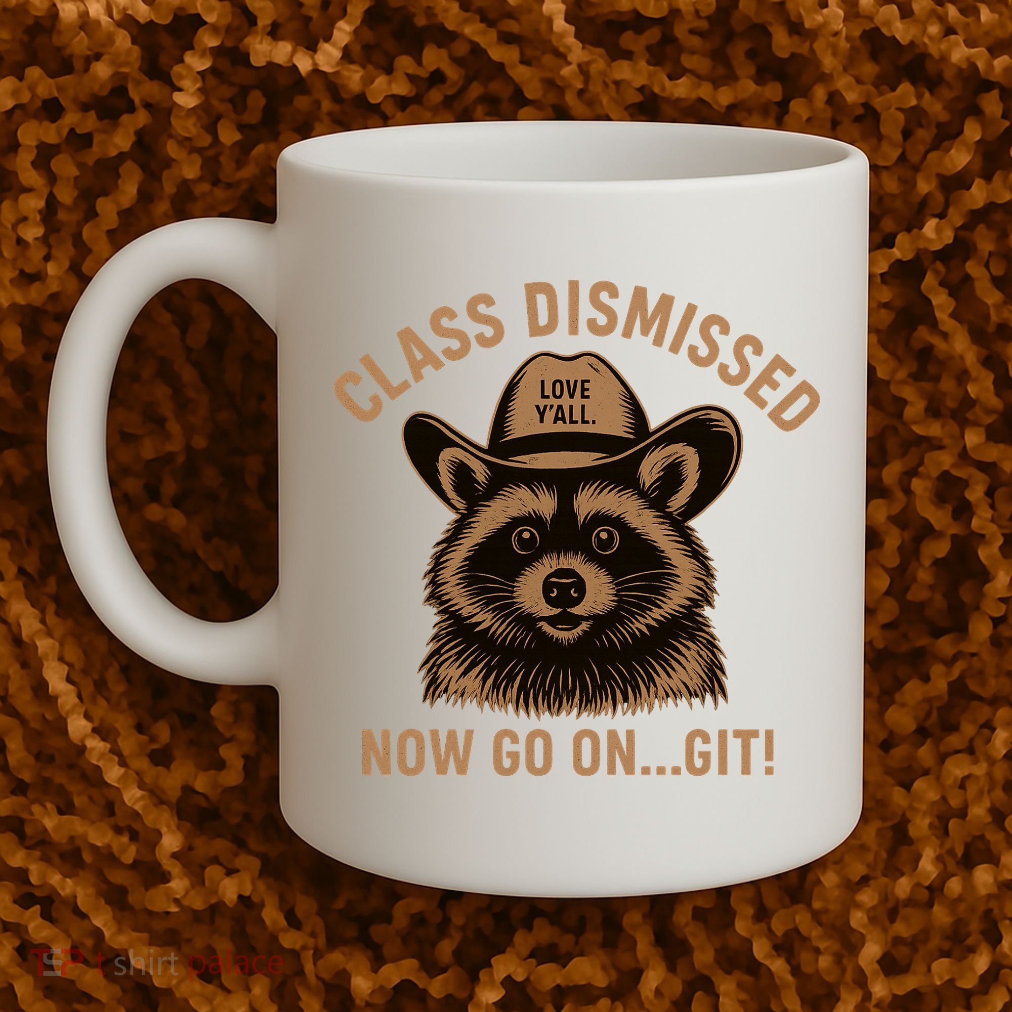 Class Dismissed Now Go On Git Last Day Of School Raccoon Coffee Mug