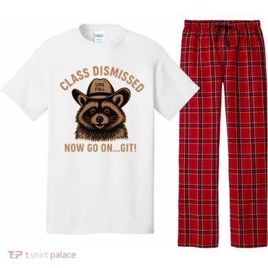 Class Dismissed Now Go On Git Last Day Of School Raccoon Pajama Set