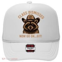 Class Dismissed Now Go On Git Last Day Of School Raccoon Hat thumb 0