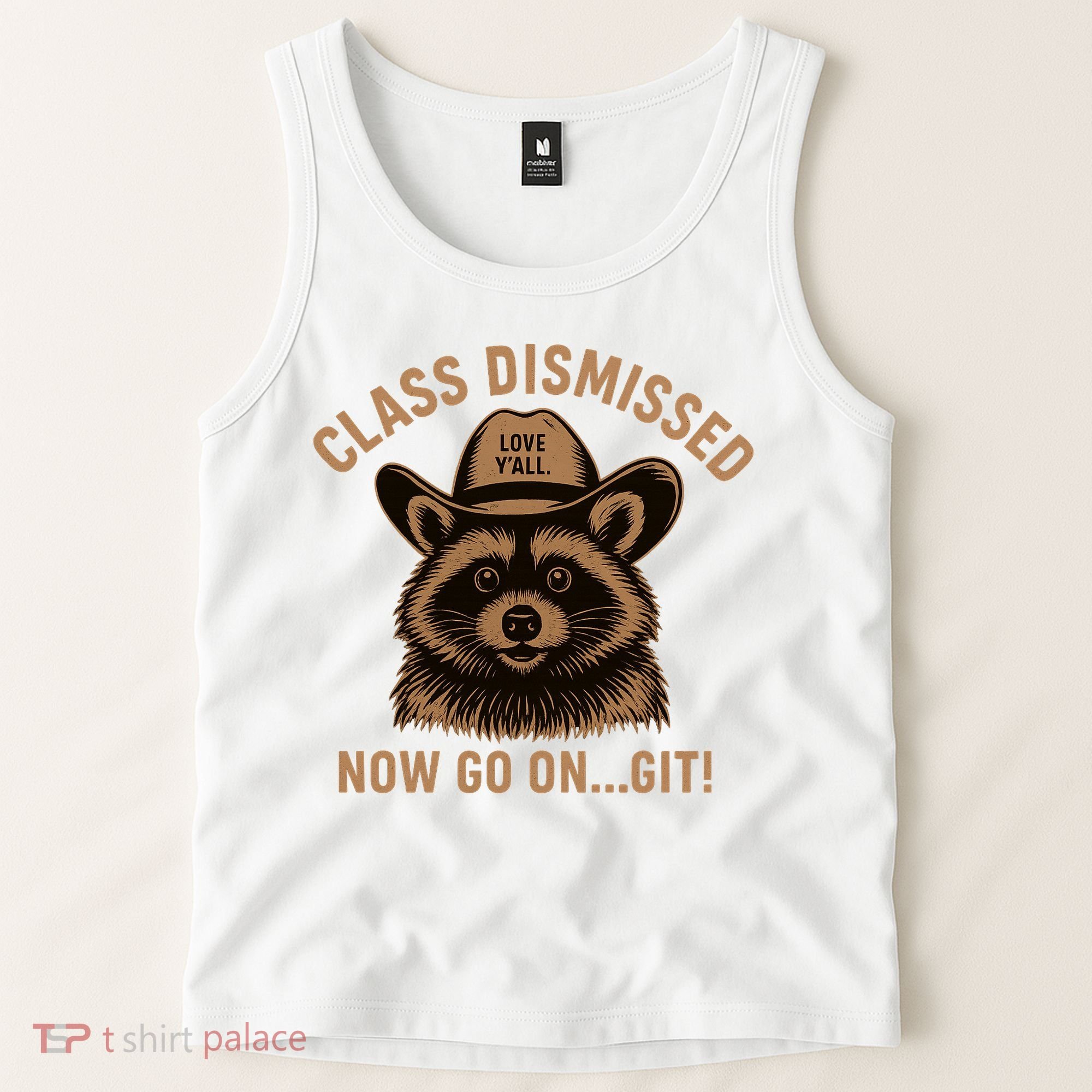 Class Dismissed Now Go On Git Last Day Of School Raccoon Tank Top