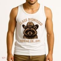 Class Dismissed Now Go On Git Last Day Of School Raccoon Tank Top thumb 3