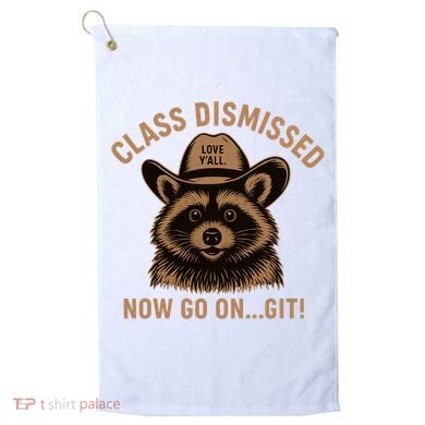 Class Dismissed Now Go On Git Last Day Of School Raccoon Golf Towel