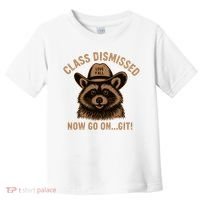 Class Dismissed Now Go On Git Last Day Of School Raccoon Toddler T-Shirt thumb 0