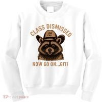 Class Dismissed Now Go On Git Last Day Of School Raccoon Kids Sweatshirt thumb 0