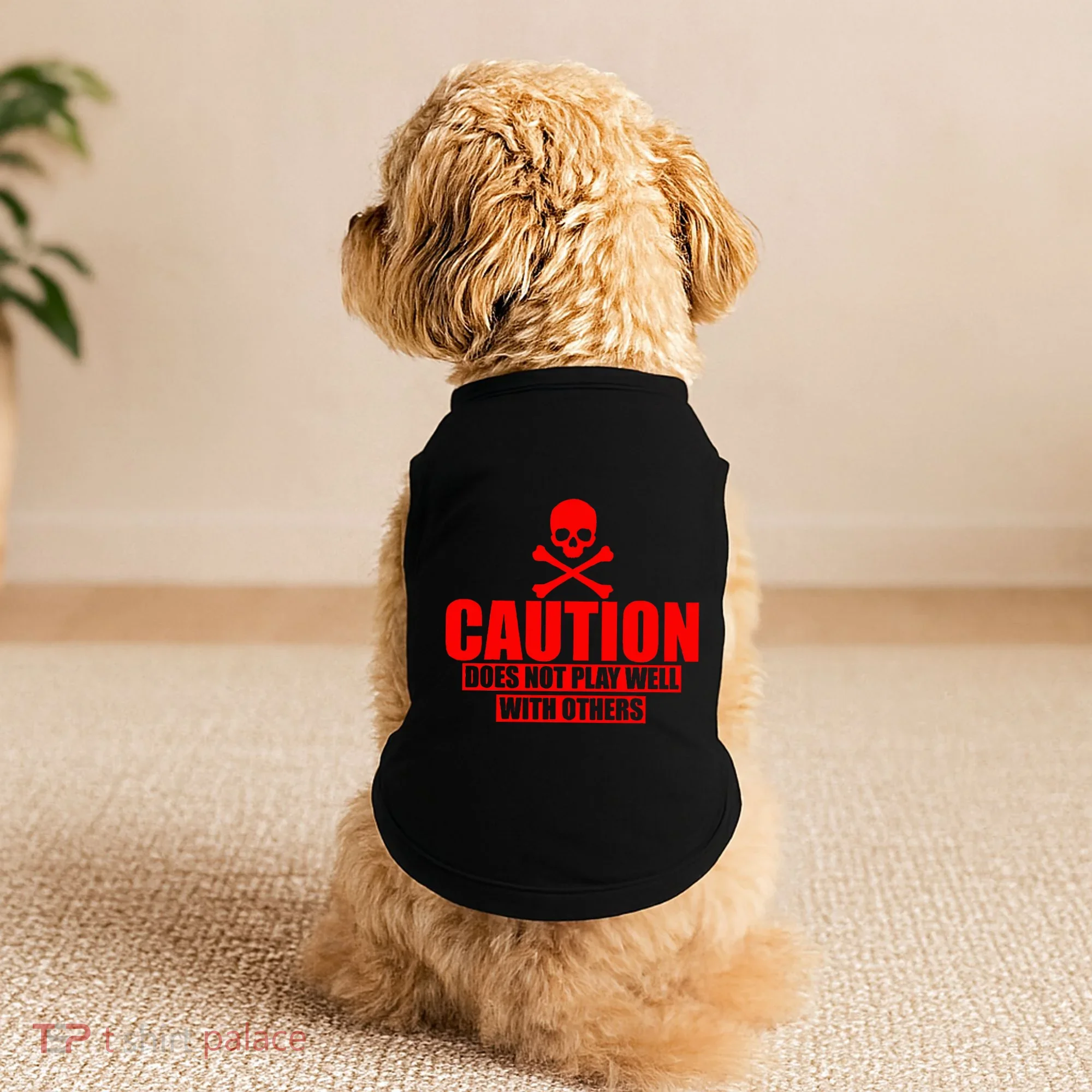 Caution Does Not Play Well With Others Doggie Tank
