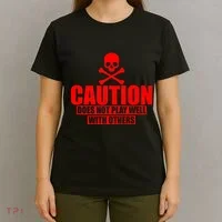 Caution Does Not Play Well With Others T-Shirt thumb 4