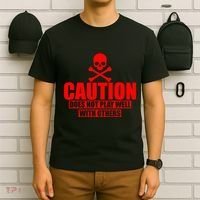 Caution Does Not Play Well With Others T-Shirt thumb 6