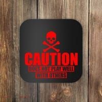 Caution Does Not Play Well With Others Coaster thumb 0