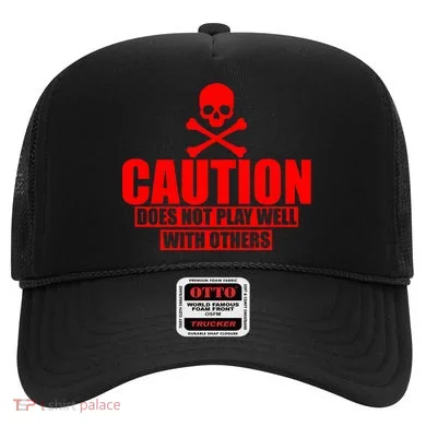 Caution Does Not Play Well With Others Hat
