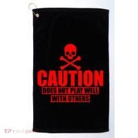 Caution Does Not Play Well With Others Golf Towel thumb 0