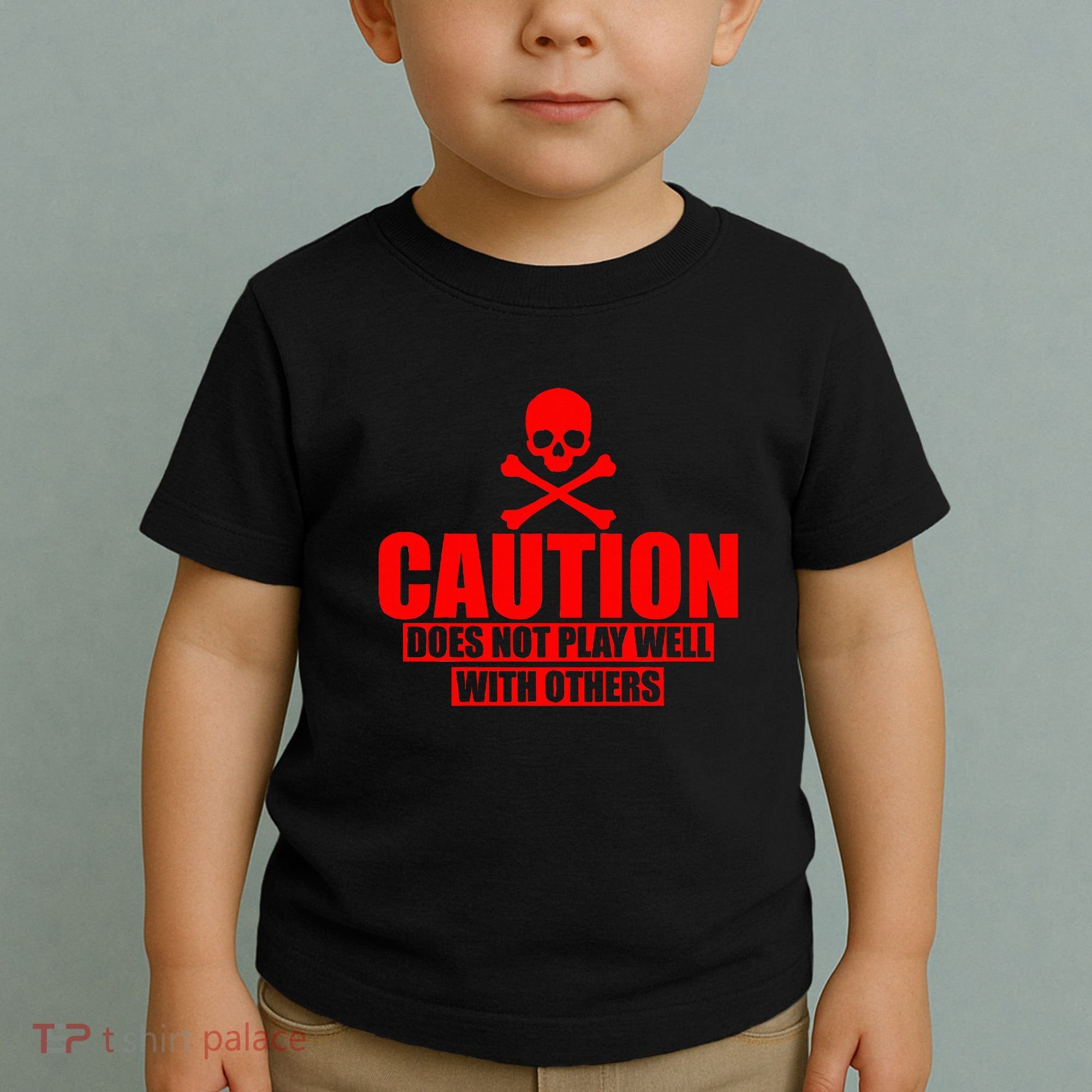 Caution Does Not Play Well With Others Toddler T-Shirt
