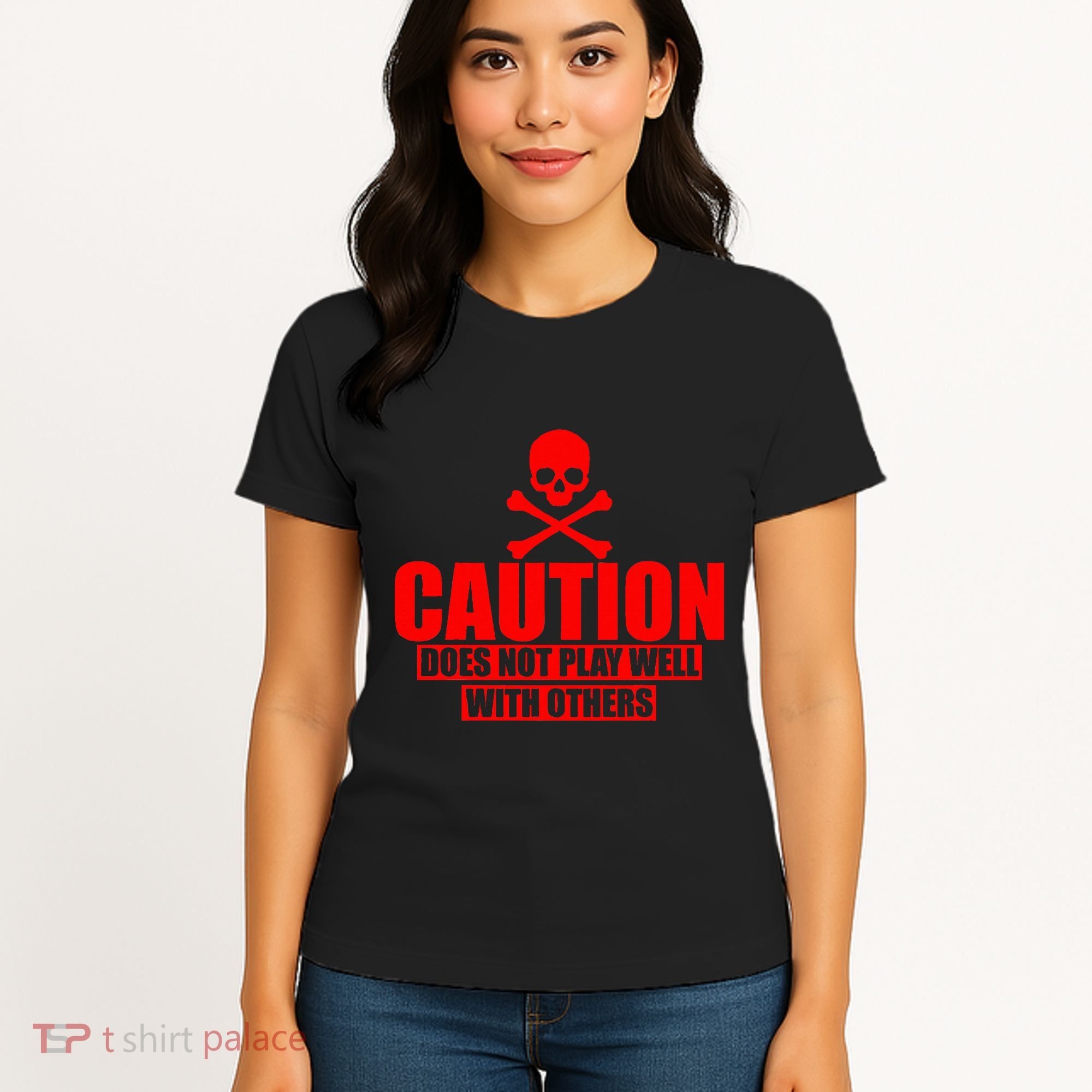 Caution Does Not Play Well With Others Women's T-Shirt