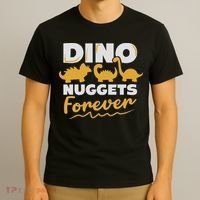 Chicken Dino Nuggets Lover Dino Nuggets Forever Funny T-Shirt thumb 3